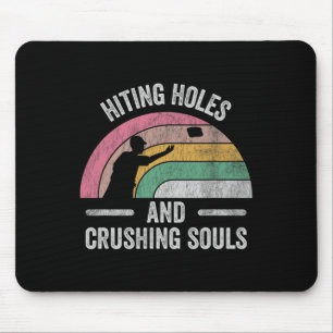Hitting Holes And Crushing Souls Disc Golf Mouse Pad