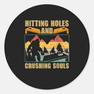 Hitting Holes Crushing Souls Cornhole Humour Classic Round Sticker