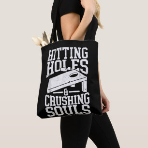 Hitting Holes Crushing Souls Funny Cornhole  Tote Bag