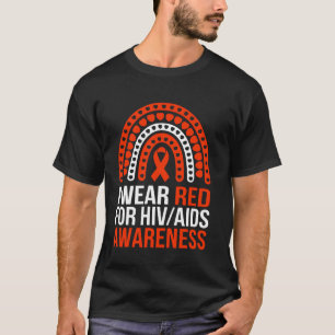 HIV AIDS Awareness I Wear Red for Someone I Miss E T-Shirt