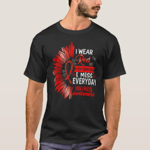 Hiv Aids Awareness Month I Wear Red For Someone I T-Shirt