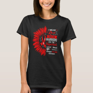 Hiv Aids Awareness Month I Wear Red For The Warrio T-Shirt