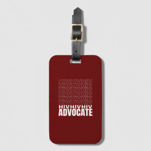 HIV HIV HIV Advocate Luggage Tag
