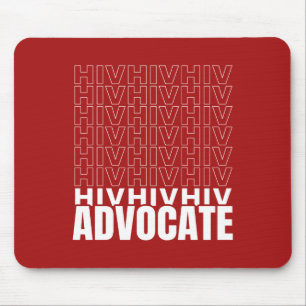 HIV HIV HIV Advocate Mouse Pad