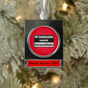 HIV Undetectable equals HIV Untransmittable Silver Plated Banner Ornament