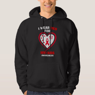 HIVAIDS Awareness   I Wear Red for HIVAIDS Awarene Hoodie