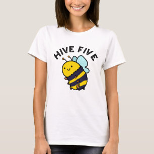 Hive Five Funny High Five Bee Pun  T-Shirt