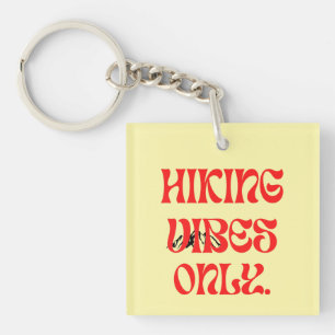 hking vibes only  key ring