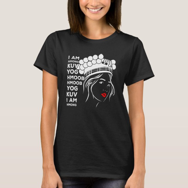 Hmong Miao Proud Traditional Girl Woman Hmoob Quee T-Shirt (Front)