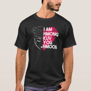 Hmong Miao Proud Traditional Girl Woman Hmoob Quee T-Shirt