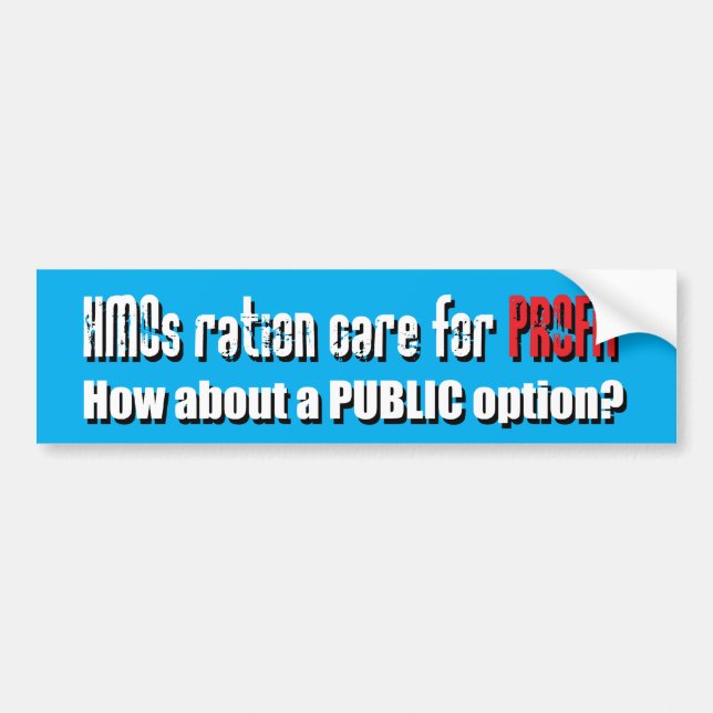 HMOs ration care for PROFIT Bumper Sticker (Front)