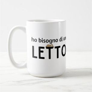 Ho Bisogno Di Un Letto (con un bradipo) Coffee Mug
