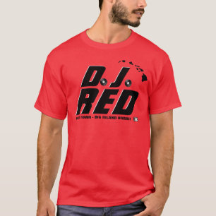 Ho Brah!...,D.J. RED Official Shirt
