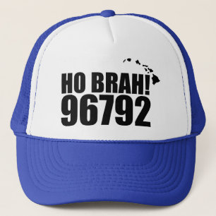 Ho Brah!...,Hawaii Zip Code Hat 96792 Waianae