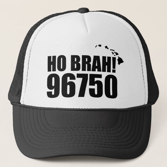 Ho Brah!...,Hawaii Zip Code Hats 96750 Kealakekua (Front)