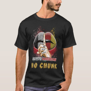 Ho Chunk Native American Indian Proud Go Girl T-Shirt