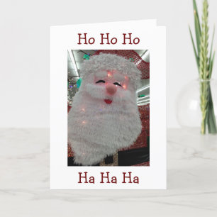 HO HO HA HA HAPPPPPPY HOLIDY SAYS SANTA HOLIDAY CARD