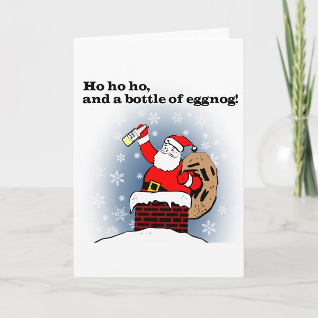 Ho, ho, ho, and a bottle of eggnog! Greeting Card (Front)