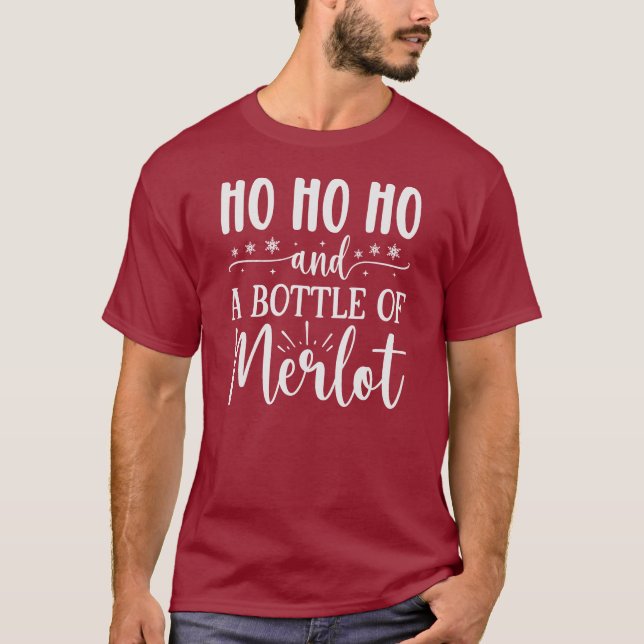 Ho ho ho and a bottle of Merlot white lettering  T-Shirt (Front)