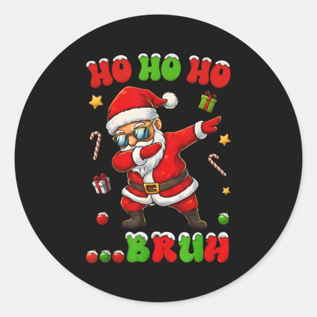 Ho Ho Ho Bruh Dab Santa Christmas Funny Kids Toddl Classic Round Sticker (Front)
