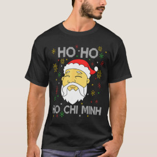 Ho Ho Ho Chi Minh Asian Vietnamese Santa Claus Chr T-Shirt