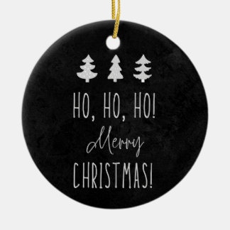 Ho, Ho, Ho! Christmas! Ceramic Ornament