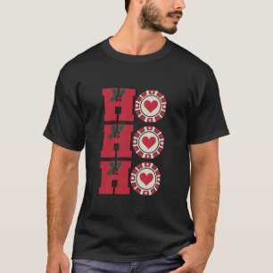 HO HO HO Christmas Gambling Chips Casino Cruise Po T-Shirt
