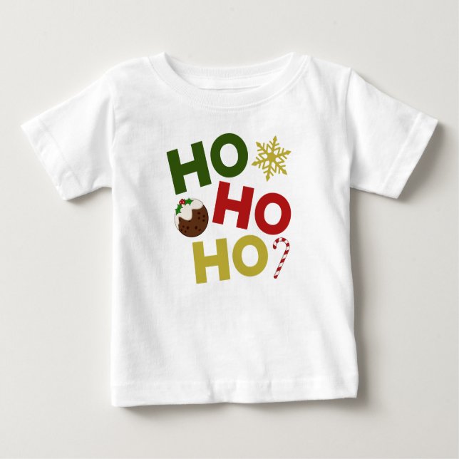 HO HO HO+Christmas Pudding, Candy, Snowflake Baby T-Shirt (Front)