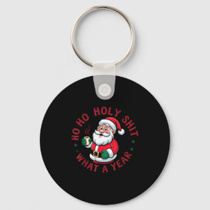 Ho Ho Ho Holy What A Year Funny Santa Christmas Pa Key Ring