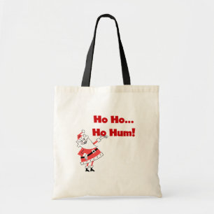 Ho Ho Ho Hum Santa Tshirts and Gifts Tote Bag