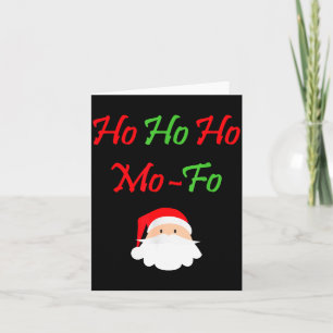Ho Ho Ho Mo-fo Funny Christmas Santa Xmas Card