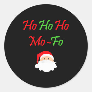 Ho Ho Ho Mo-fo Funny Christmas Santa Xmas Classic Round Sticker