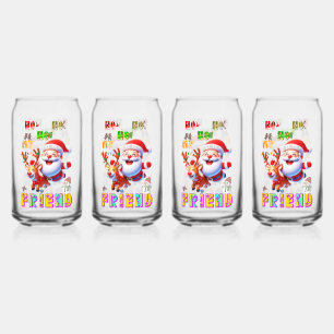 Ho Ho Ho My Dear Friend Can Glass