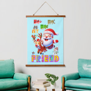 Ho Ho Ho My Dear Friend Hanging Tapestry