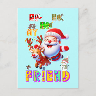 Ho Ho Ho My Dear Friend Holiday Postcard