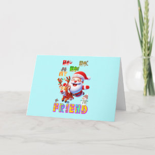 Ho Ho Ho My Dear Friend Thank You Card