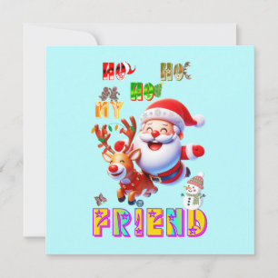 Ho Ho Ho My Dear Friend Thank You Card