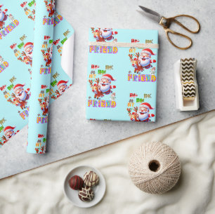 Ho Ho Ho My Dear Friend Wrapping Paper