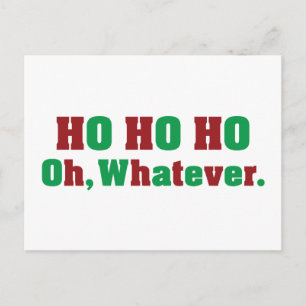 Ho Ho Ho Oh Whatever Postcard