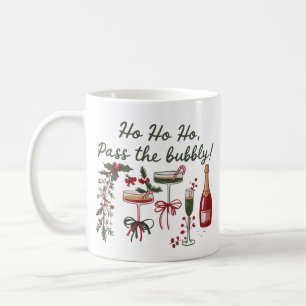 Ho Ho Ho Pass the Bubbly Drinking Xmas Champagne Coffee Mug