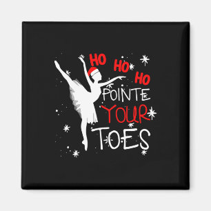 Ho Ho Ho Pointe Your Toes Byllerina Christmas Byll Magnet
