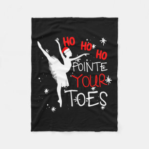 Ho Ho Ho Pointe Your Toes Byllerina Christmas Llet Fleece Blanket