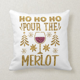 Ho Ho Ho Pour the Merlot Christmas Gold Glitter Cushion