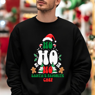 Ho Ho Ho Santa's Favorite Chef Christmas Sweatshirt