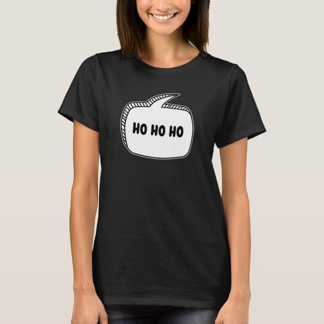 HO HO HO Speech Bubble T-Shirt (Front)