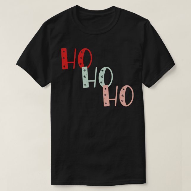 Ho Ho Ho  T-Shirt (Design Front)