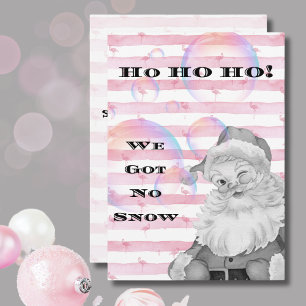 Ho Ho Ho We Got No Snow Flamingos & Vintage Santa Holiday Card