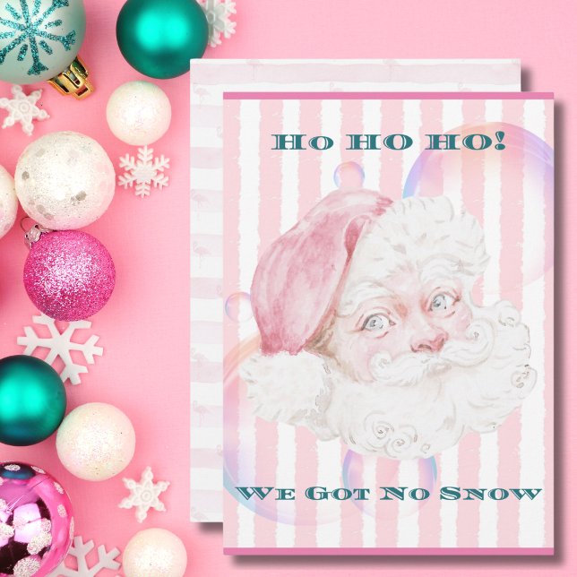 Ho Ho Ho We Got No Snow Pink Santa Tropical Holiday Card (Creator Uploaded)