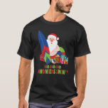 Ho Ho Ho Who Needs Snow Christmas In July Santa Su T-Shirt<br><div class="desc">Ho Ho Ho Who Needs Snow Christmas In July Santa Surf Beach</div>