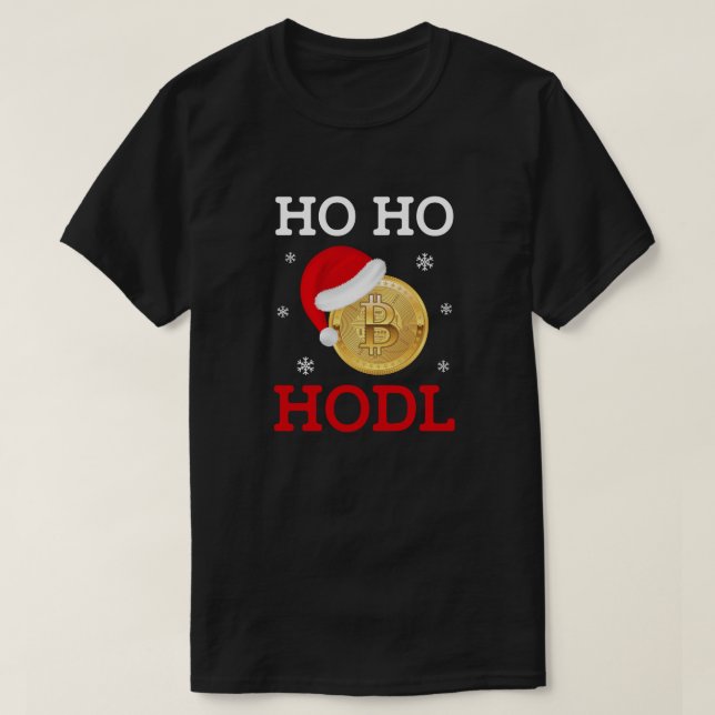 Ho Ho HODL Bitcoin Crypto Holiday Investor Design T-Shirt (Design Front)